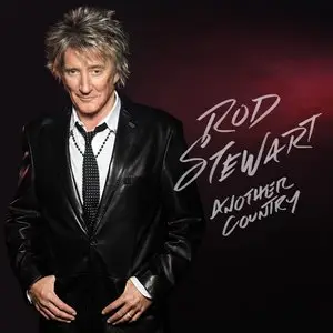 Rod Stewart - Another Country {Deluxe Edition} (2015) [Official Digital Download]