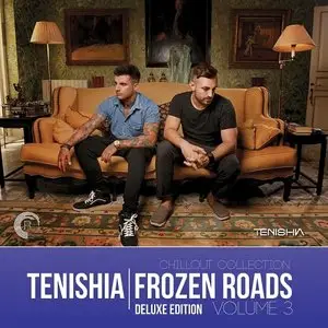 Tenishia - Frozen Roads, Vol. 3 (Deluxe Edition) (2016)