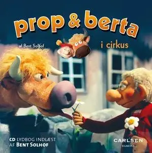 «Prop og Berta i cirkus» by Bent Solhof