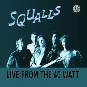 Squalls - Live From The 40 Watt (2022) [Official Digital Download 24/96]