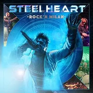 Steelheart - Rock'n Milan (Live) (2018) [Official Digital Download]