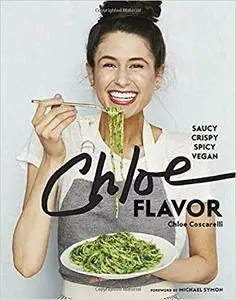 Chloe Flavor: Saucy, Crispy, Spicy, Vegan