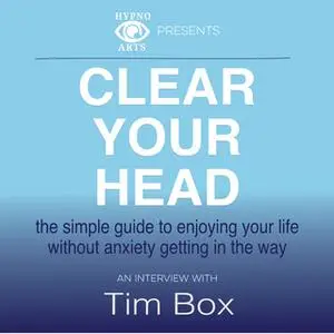 «Clear Your Head» by Tim Box
