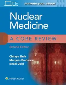 Nuclear Medicine: A Core Review, 2nd Edition