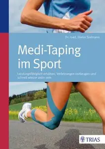 Medi-Taping im Sport: Leistungsfähigkeit erhöhen - Verletzungen vorbeugen und schnell wieder aktiv sein (Repost)