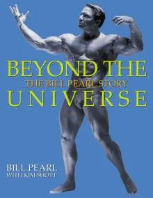 Beyond The Universe: The Bill Pearl Story (Repost)