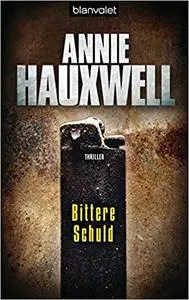 Bittere Schuld - Annie Hauxwell