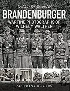 Brandenburger : Wartime Photographs of Wilhelm Walther