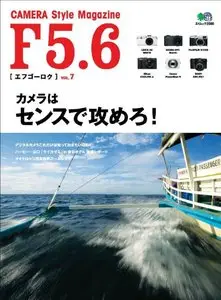F5.6 [エフゴーロク] Camera Style Magazine Vol.7