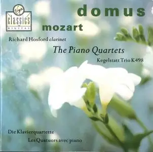 Domus, Richard Hosford - Mozart: Piano Quartets, Kegelstatt Trio (1991)