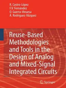 Reuse Based Methodologies and Tools in the Design of Analog and Mixed-Signal Integrated Circuits (repost)
