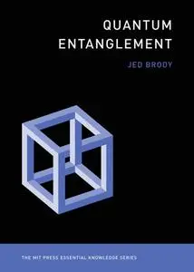 Quantum Entanglement (The MIT Press Essential Knowledge)