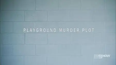 Playground Murder Plot (2018)