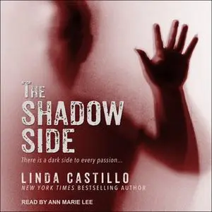 «The Shadow Side» by Linda Castillo