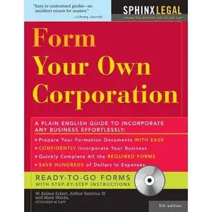 Form Your Own Corporation, Fifth Edition by Kelsea Eckert
