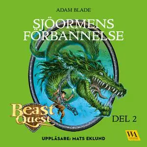 «Beast Quest - Sjöormens förbannelse» by Adam Blade