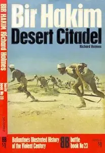 Bir Hakim: Desert Citadel (Ballantine's Illustrated History of the Violent Century Battle Book №23)