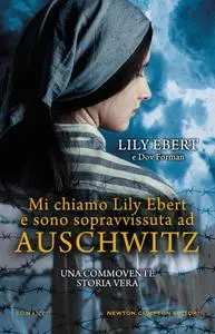 Lily Ebert, Dov Forman - Mi chiamo Lily Ebert e sono sopravvissuta ad Auschwitz