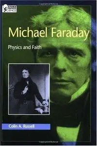 Michael Faraday: Physics and Faith (repost)