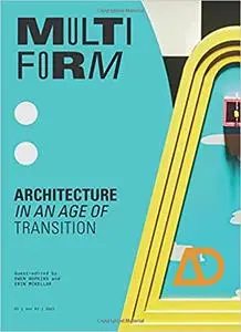 Multiform: Architecture in an Age of Transition (Architectural Design)