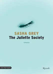 Sasha Grey - The Juliette Society