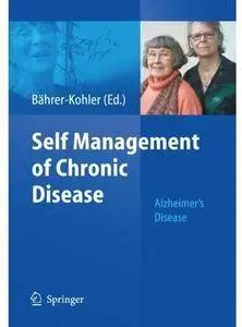 Self Management of Chronic Disease: Alzheimer's Disease