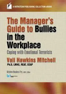 The Manager's Guide to Bullies in the Workplace