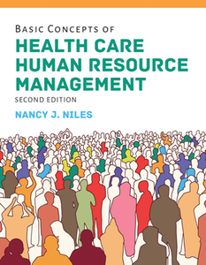 Basic Concepts of Health Care Human Resource Management, Second Edition