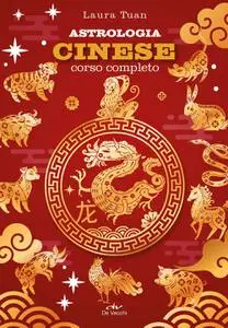 Laura Tuan - Astrologia cinese. Corso completo