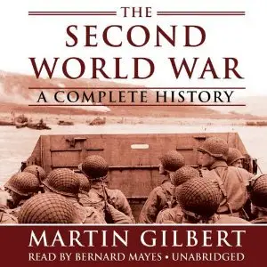 The Second World War: A Complete History (Audiobook)