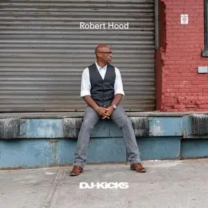 Robert Hood - DJ-Kicks (2018)