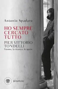 Antonio Spadaro - Ho sempre cercato tutto