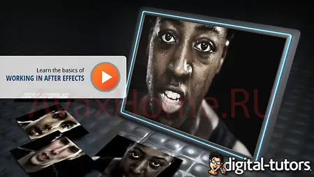 Digital-Tutors - Quick Start to After Effects: Volume 1