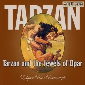 «Tarzan and the Jewels of Opar» by Edgar Rice Burroughs