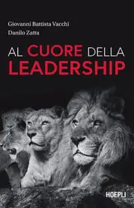 Giovanni Battista Vacchi, Danilo Zatta - Al cuore della leadership