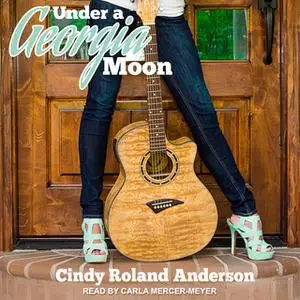 «Under a Georgia Moon» by Cindy Roland Anderson