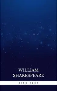 «King John» by William Shakespeare