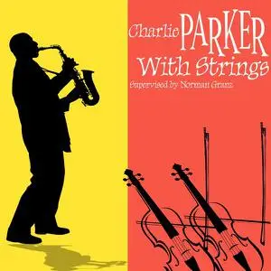 Charlie Parker - Charlie Parker with Strings (1950/2022) [Official Digital Download]