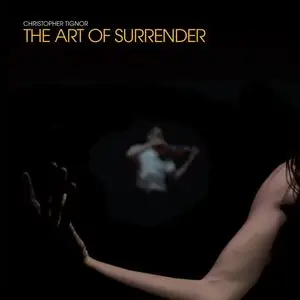 Christopher Tignor - The Art of Surrender (2023) [Official Digital Download 24/96]