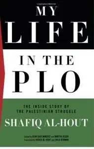 My Life in the PLO: The Inside Story of the Palestinian Struggle