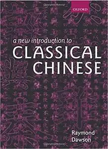 A New Introduction to Classical Chinese Ed 2