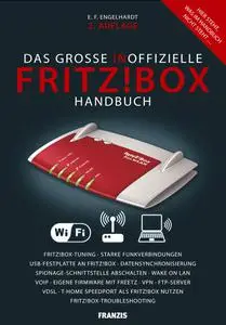 Das grosse inoffizielle Fritz!Box Handbuch by Engelhardt