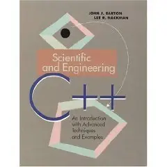 Scientific and Engineering C++: An Introduction with Advanced Techniques and Examples