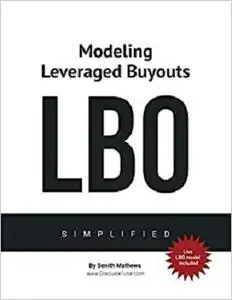 Modeling Leveraged Buyouts  ~ Simplified