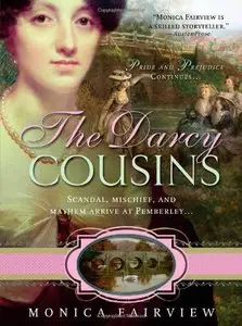 The Darcy Cousins by Monica Fairview