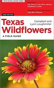 Texas Wildflowers: A Field Guide, 3rd Edition