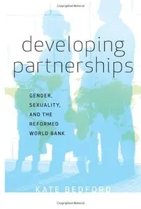 Developing Partnerships: Gender, Sexuality, and the Reformed World Bank