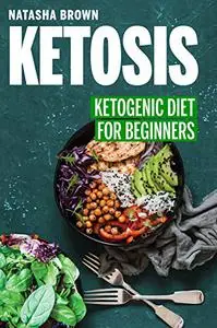 Ketosis: Ketogenic Diet for Beginners (Weight Loss)