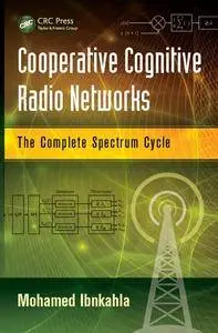 Cooperative Cognitive Radio Networks: The Complete Spectrum Cycle (repost)