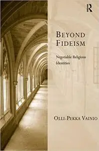 Beyond Fideism: Negotiable Religious Identities